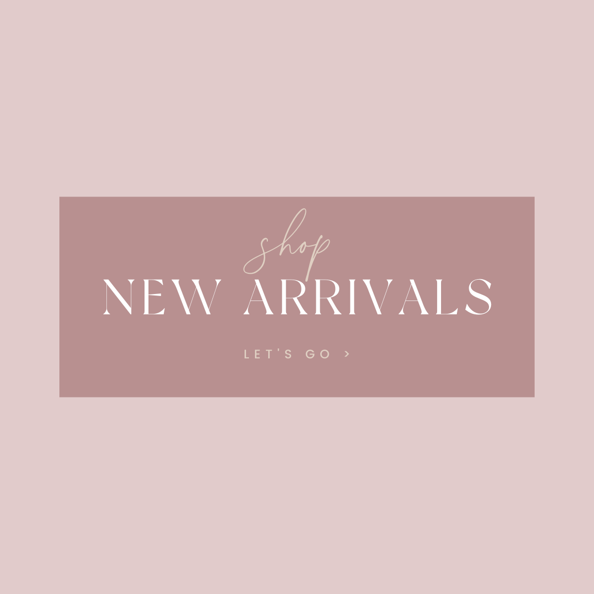 Shop New Arrivals